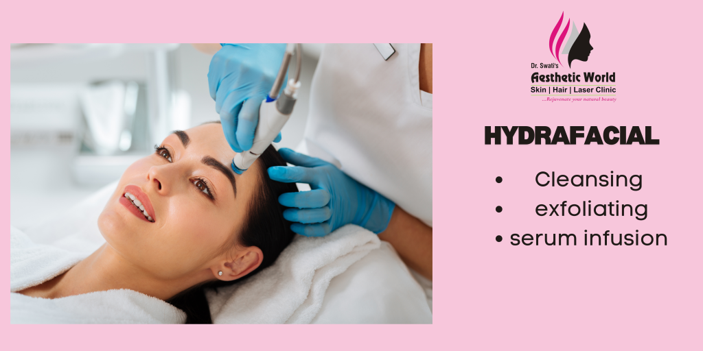 What is Hydrafacial? Benefits and Cost in Pune.